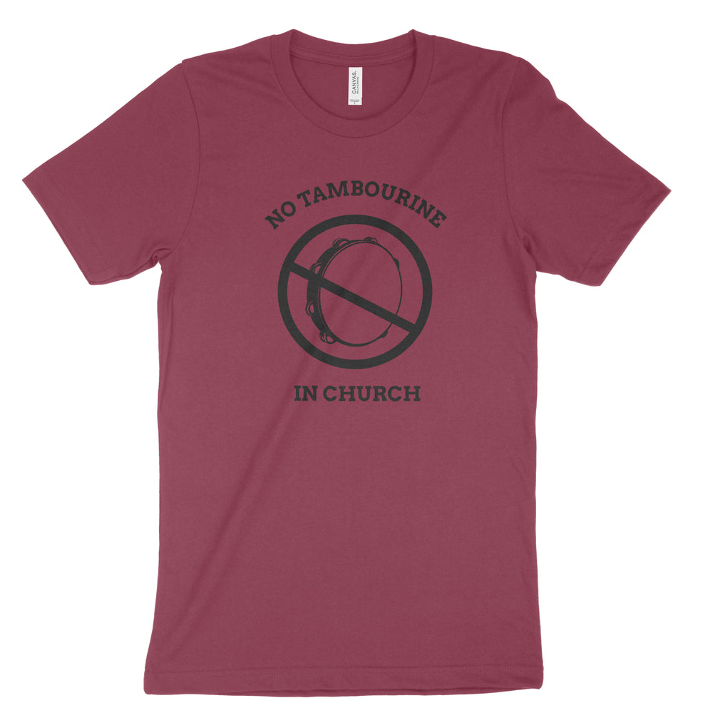 "No Tambourine in Church" Tee (Black Text)